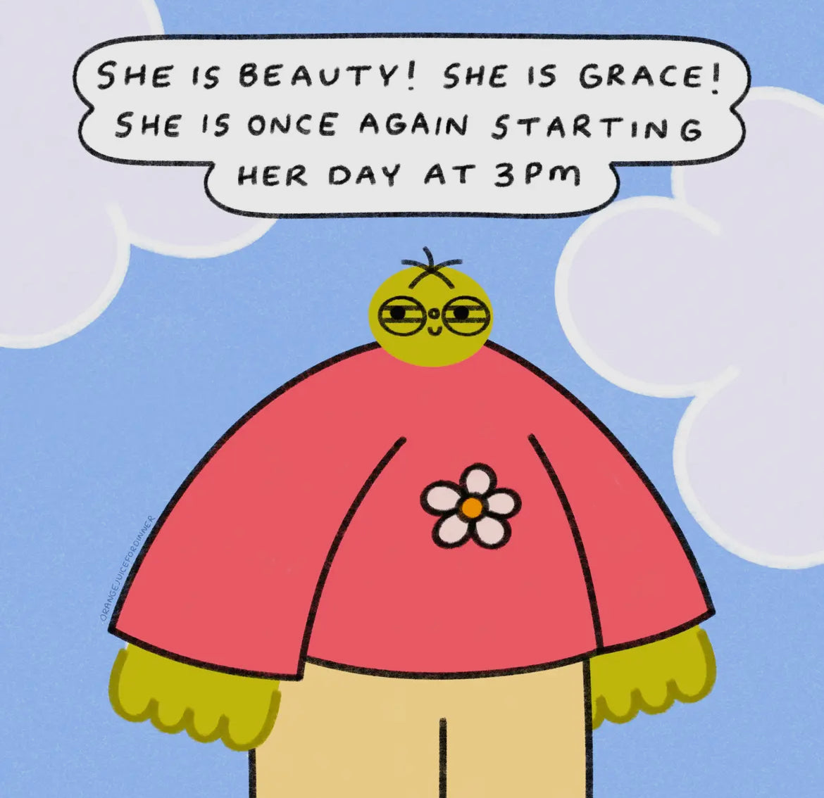 She Is Beauty! She Is Grace! She Is Once Again Starting Her Day At 3PM Print