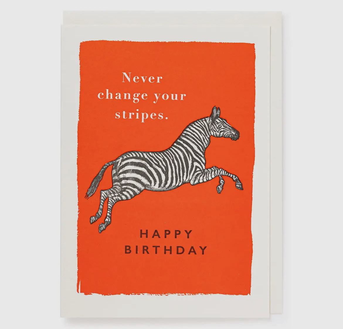 Never Change Your Stripes Birthday Letterpress Card