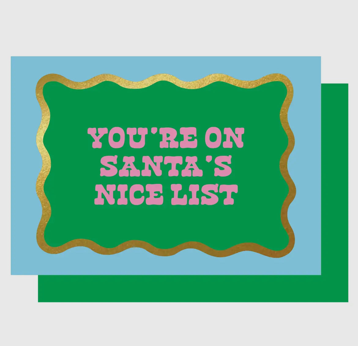 You're On Santa's Nice List