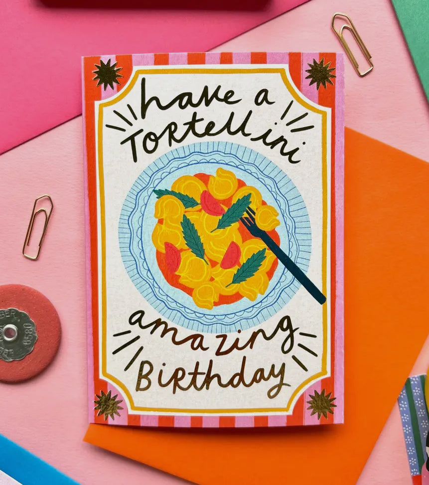 Have A Tortellini Amazing Birthday Card