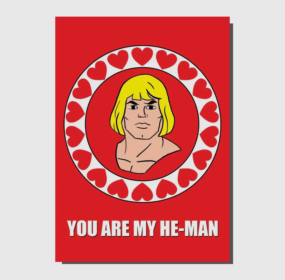 You Are My He-Man Greetings Card