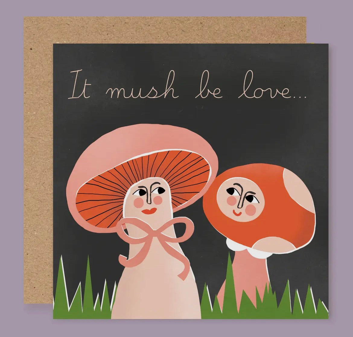 It Mush Be Love Card