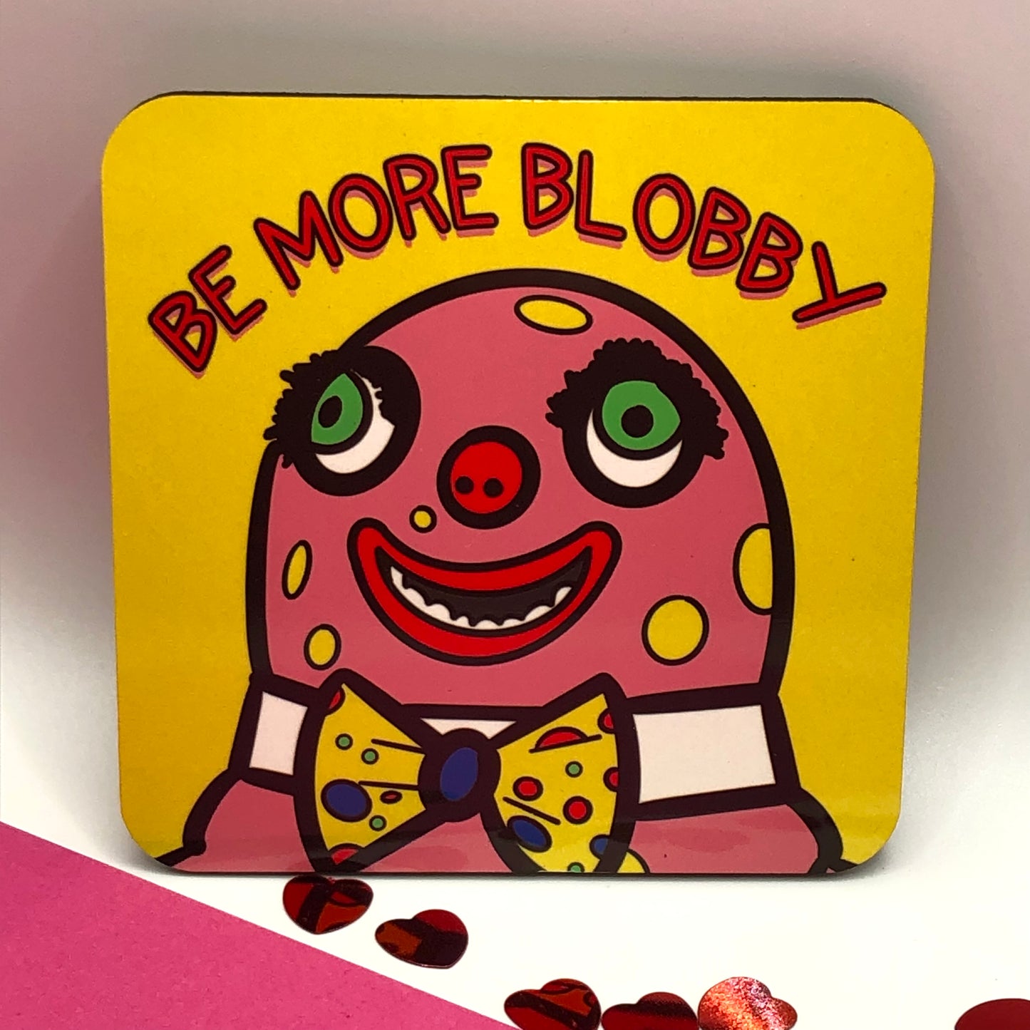 Be More Blobby Coaster