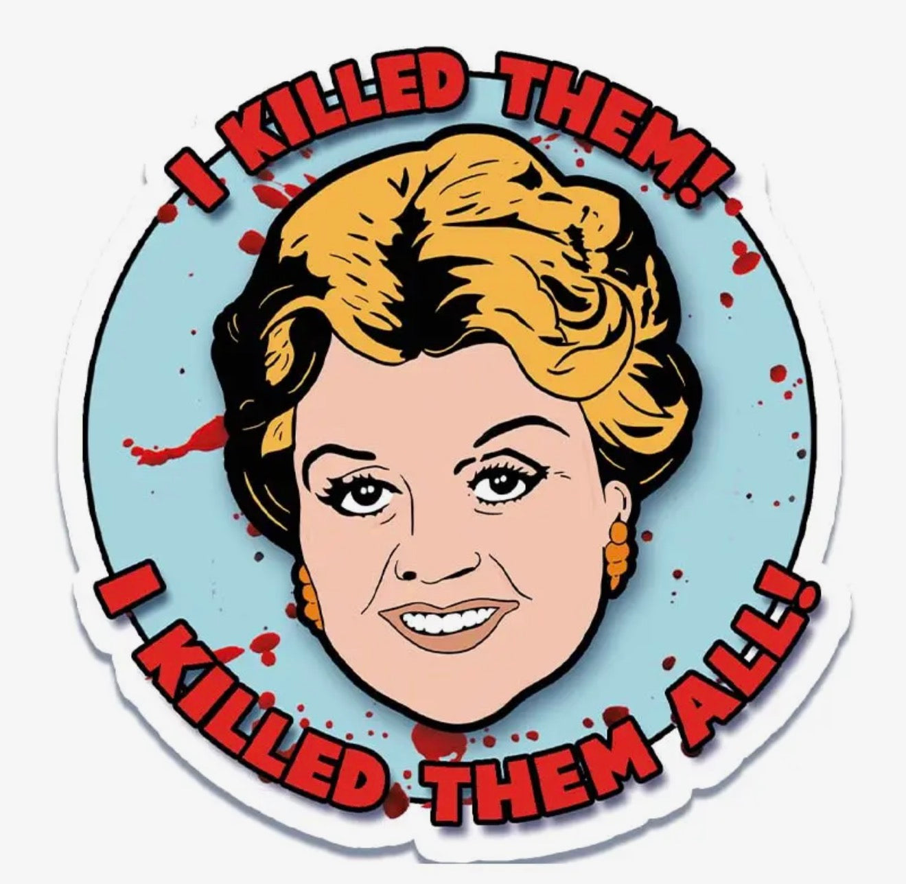 I Killed Them All Murder She Wrote Sticker