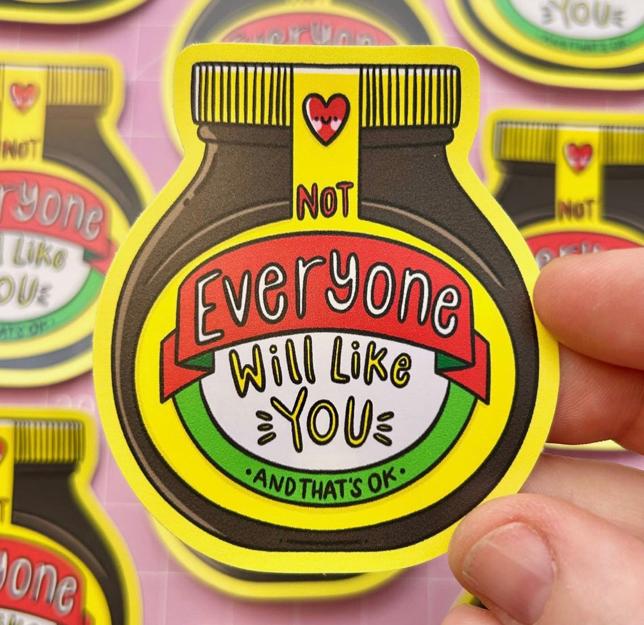 Not Everyone Will Like You Sticker
