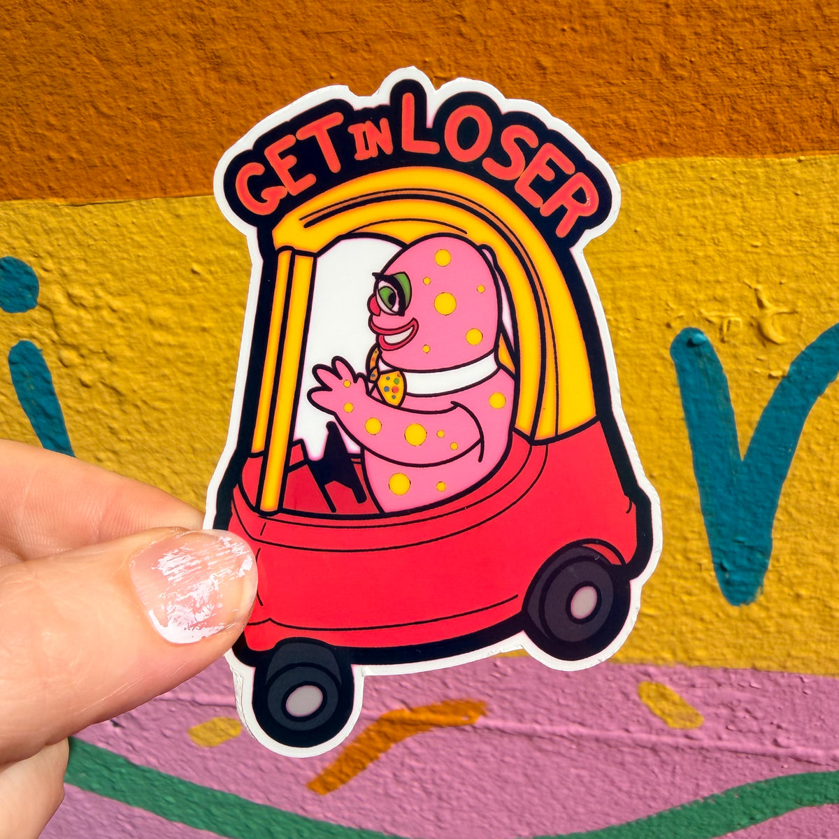 Get in Loser Blobby Sticker