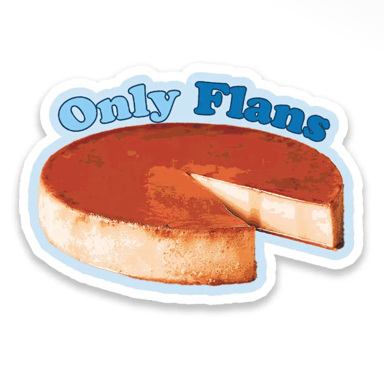 Only Flans Vinyl Sticker