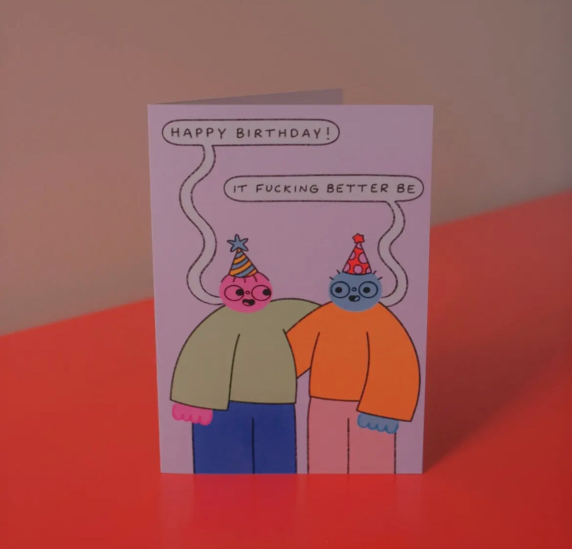 Happy Birthday It Better Be Card