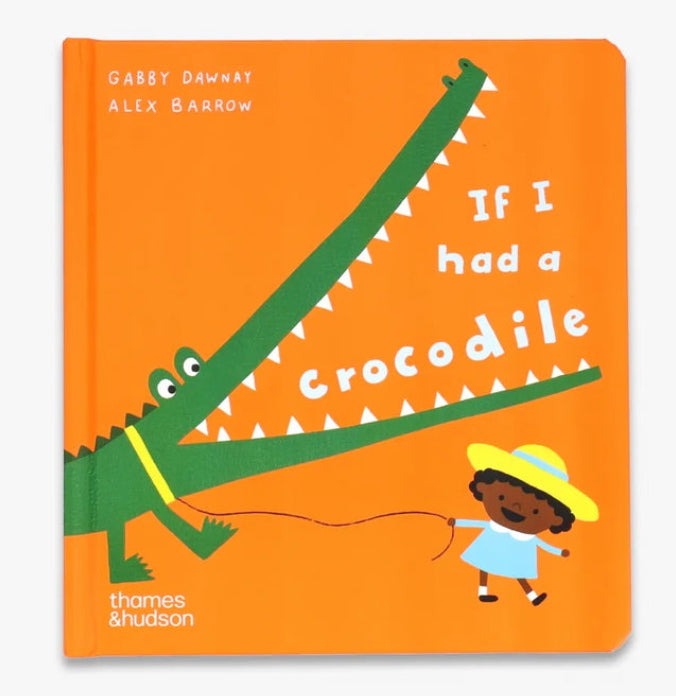 If I Had A Crocodile - Board Book