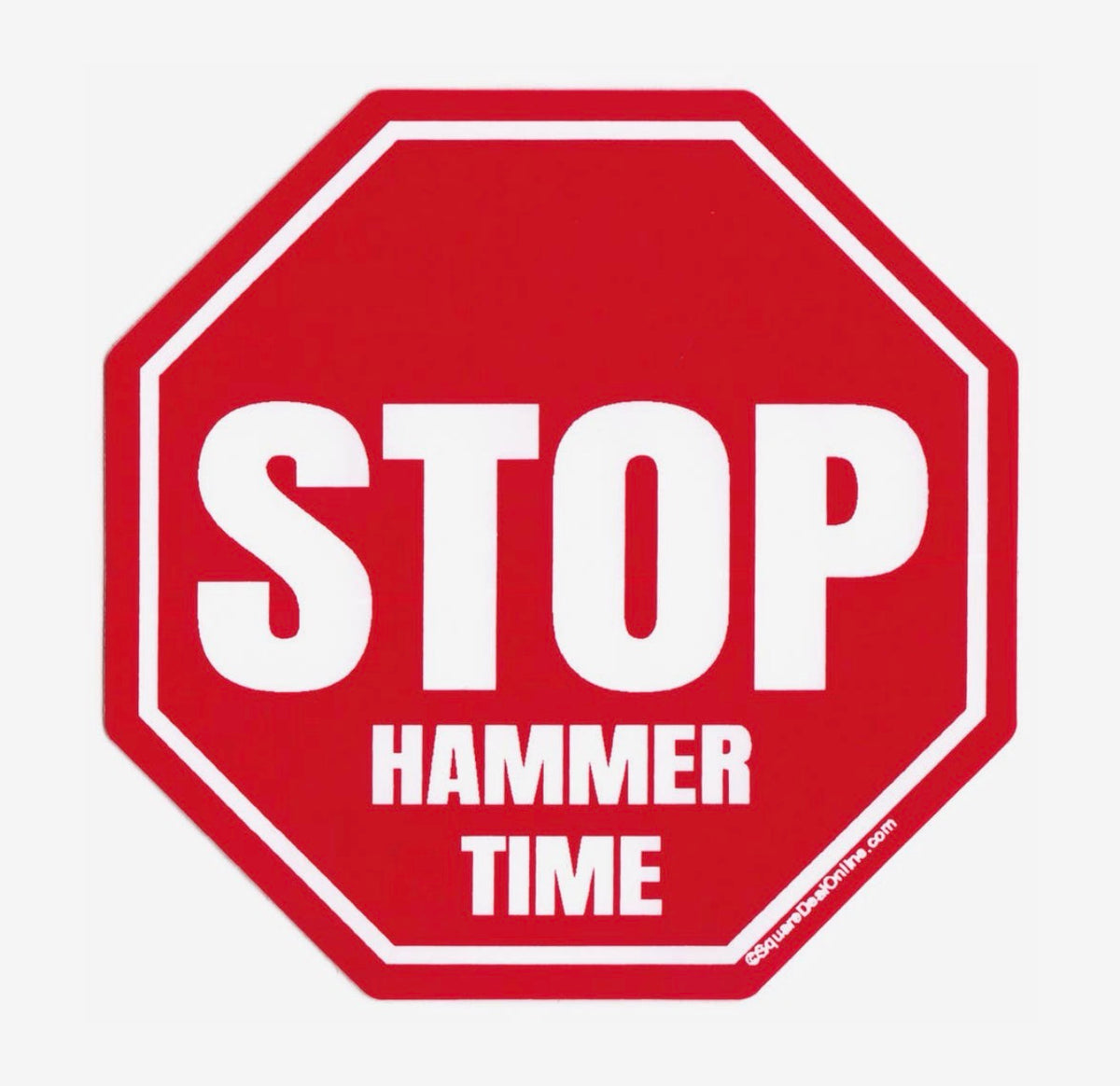Stop Hammer Time Sticker