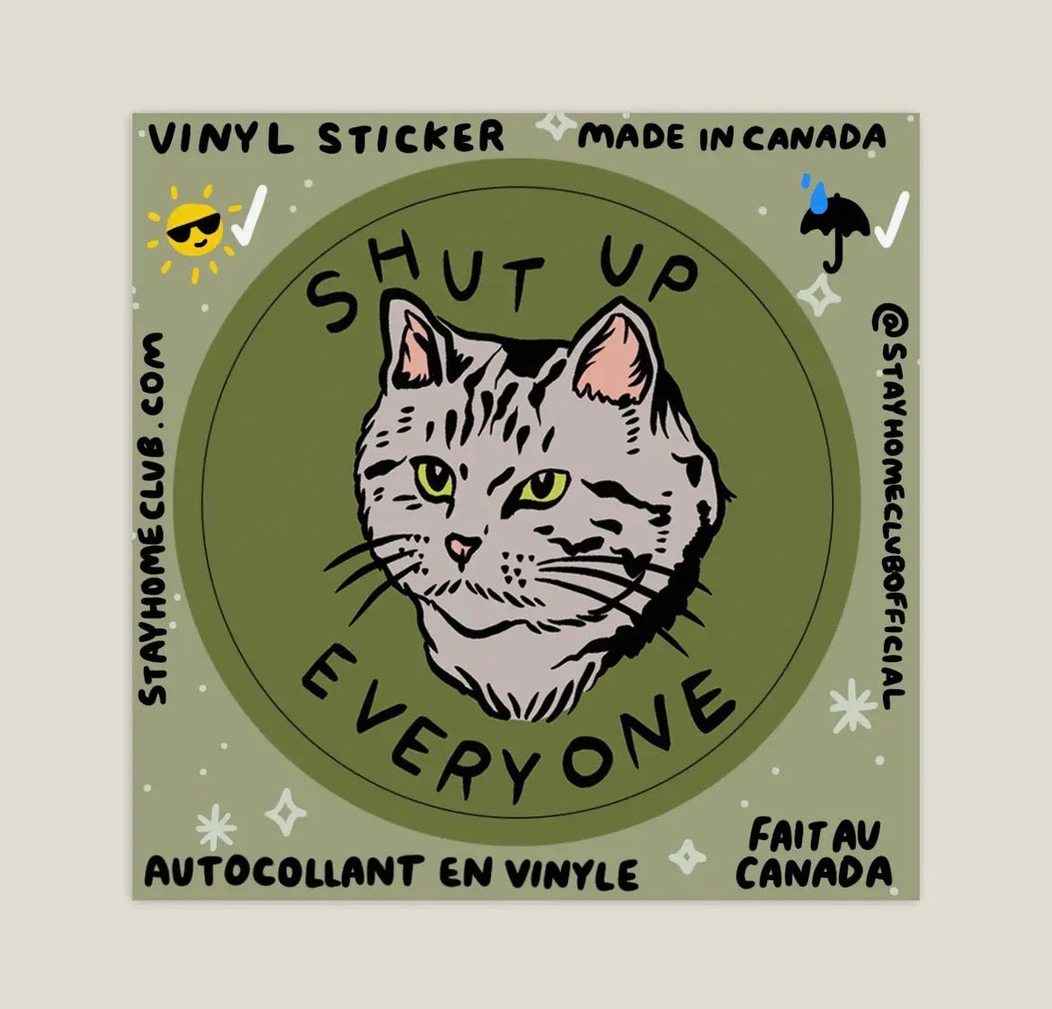 Shut Up Everyone Sticker