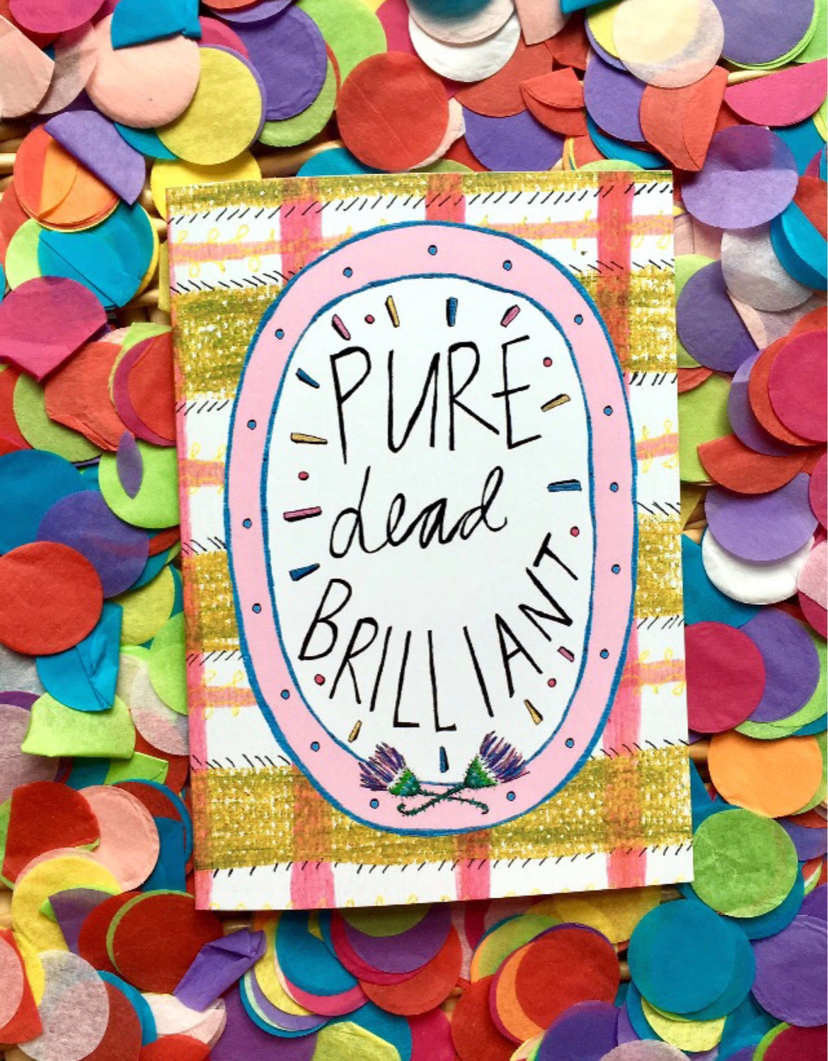 Pure Dead Brilliant Card