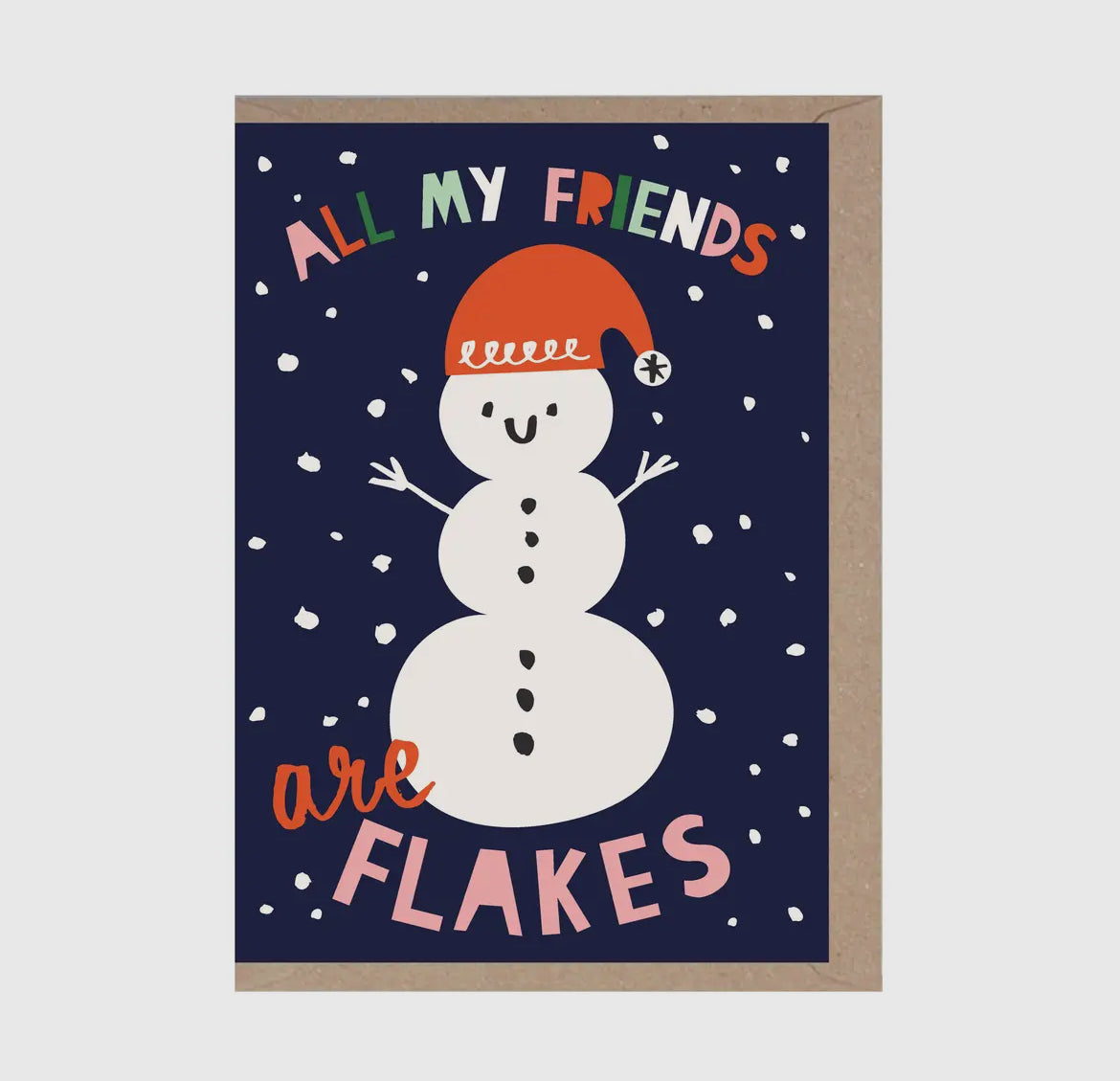 All My Friends Are Flakes Card