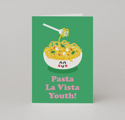 Pasta La Vista Youth Pasta Birthday Card