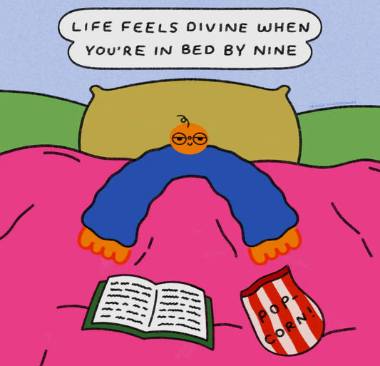Life Feels Divine When You’re in Bed By Nine Print