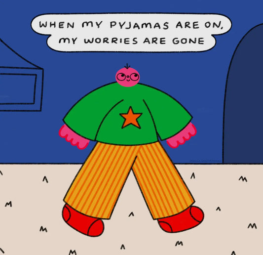 When My Pyjamas Are On, My Worries Are Gone Print