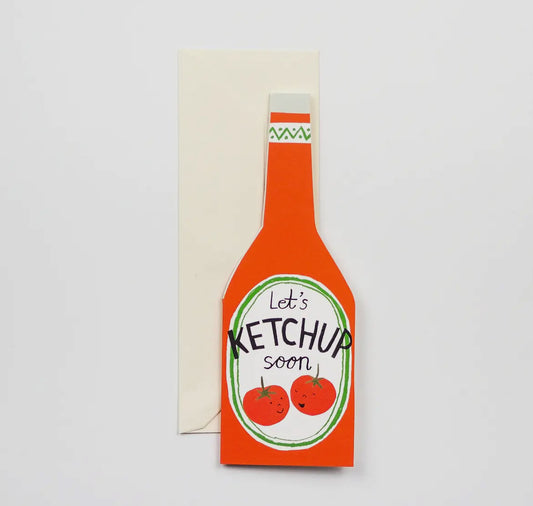 Let's Ketchup Soon! Card