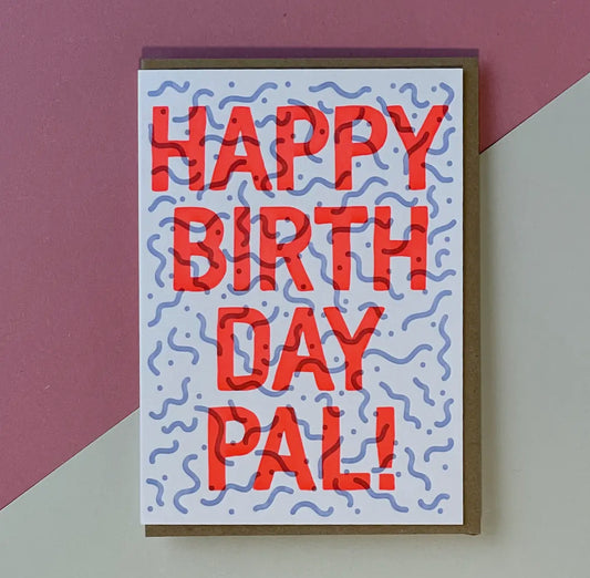 Happy Birthday Pal Card