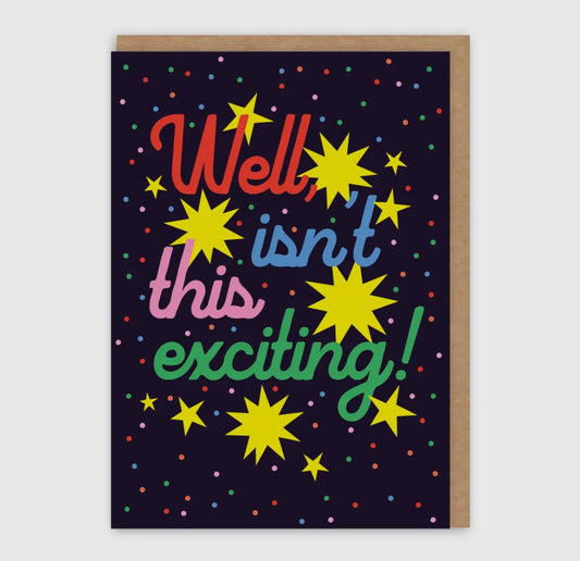 Well Isn't This Exciting Card