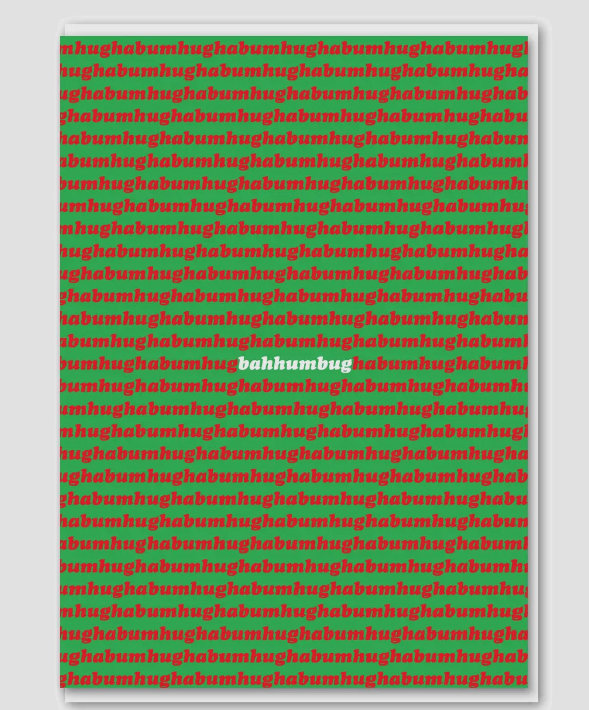 Bah Humbug / Ha Bum Hug Card