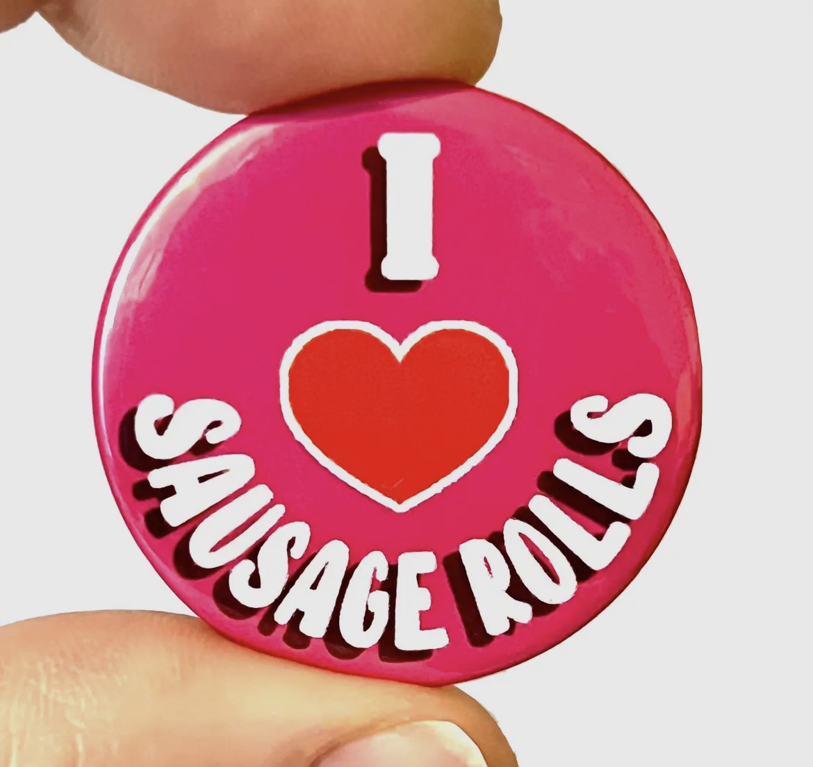 I Love Sausage Rolls Button Pin Badge