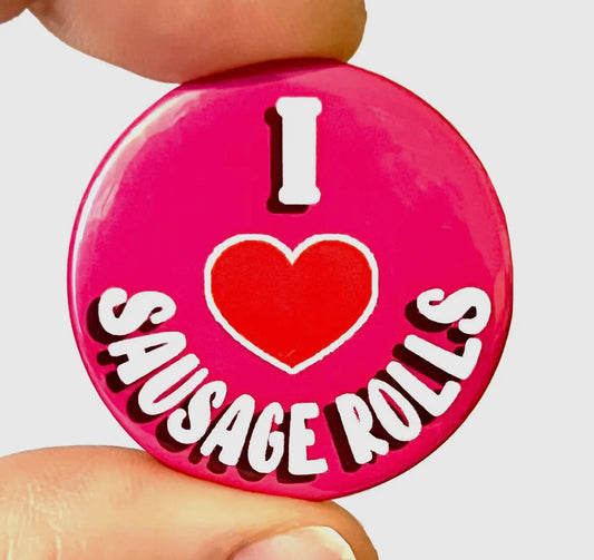 I Love Sausage Rolls Button Pin Badge