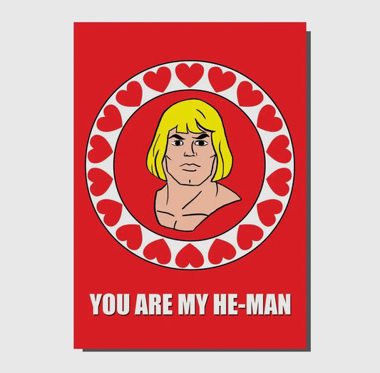 You Are My He-Man Greetings Card
