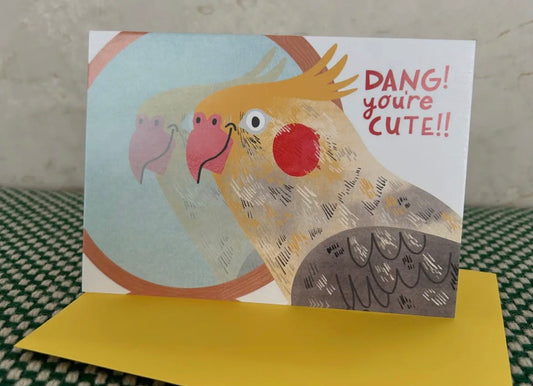 Dang! You're Cute Card