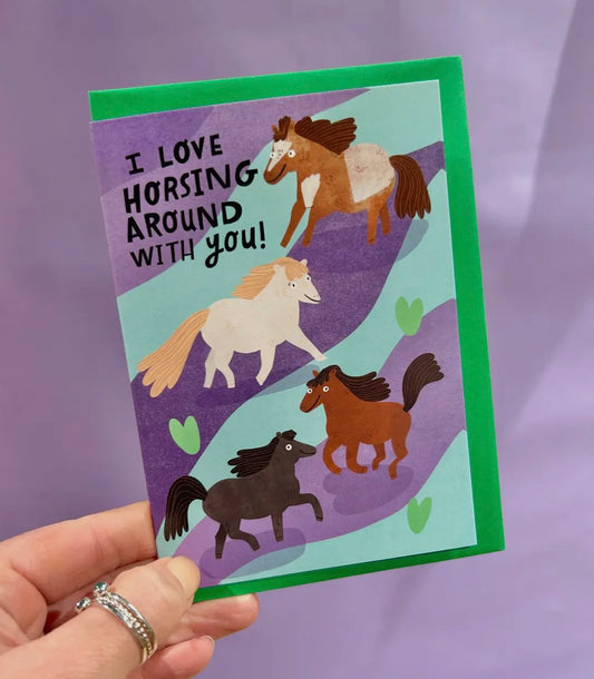 I Love Horsing Around with You Card