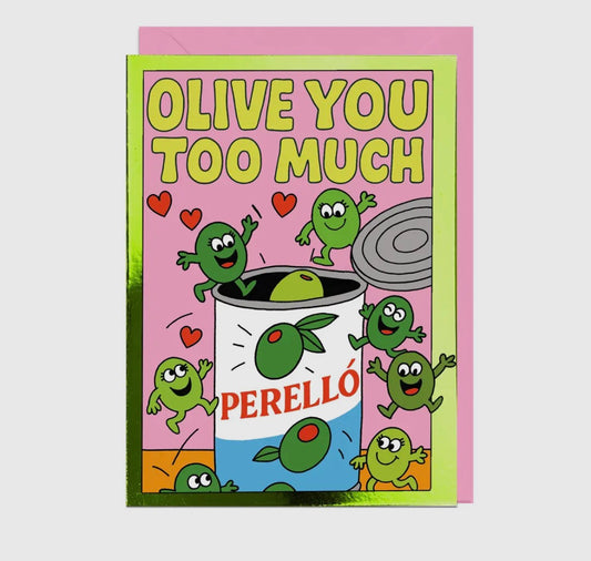Olive You Too Much Card