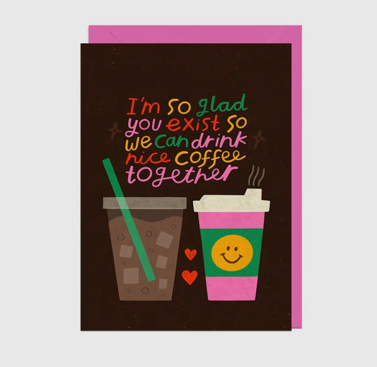Drink Nice Coffee Together Card