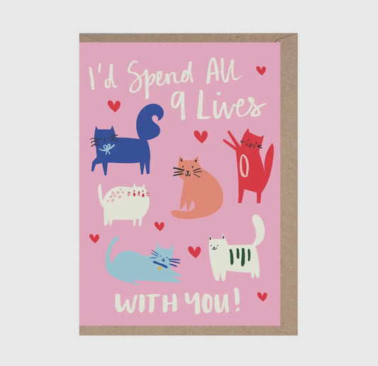 I Would Spend All 9 Lives with You Card