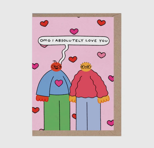 Omg I Absolutely Love You Card