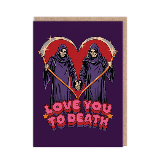 Love You To Death Greeting Card