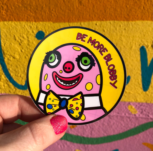 Be More Blobby Sticker