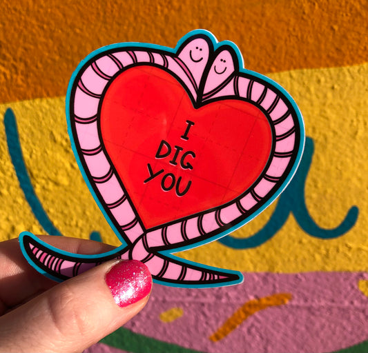 I Dig You Sticker