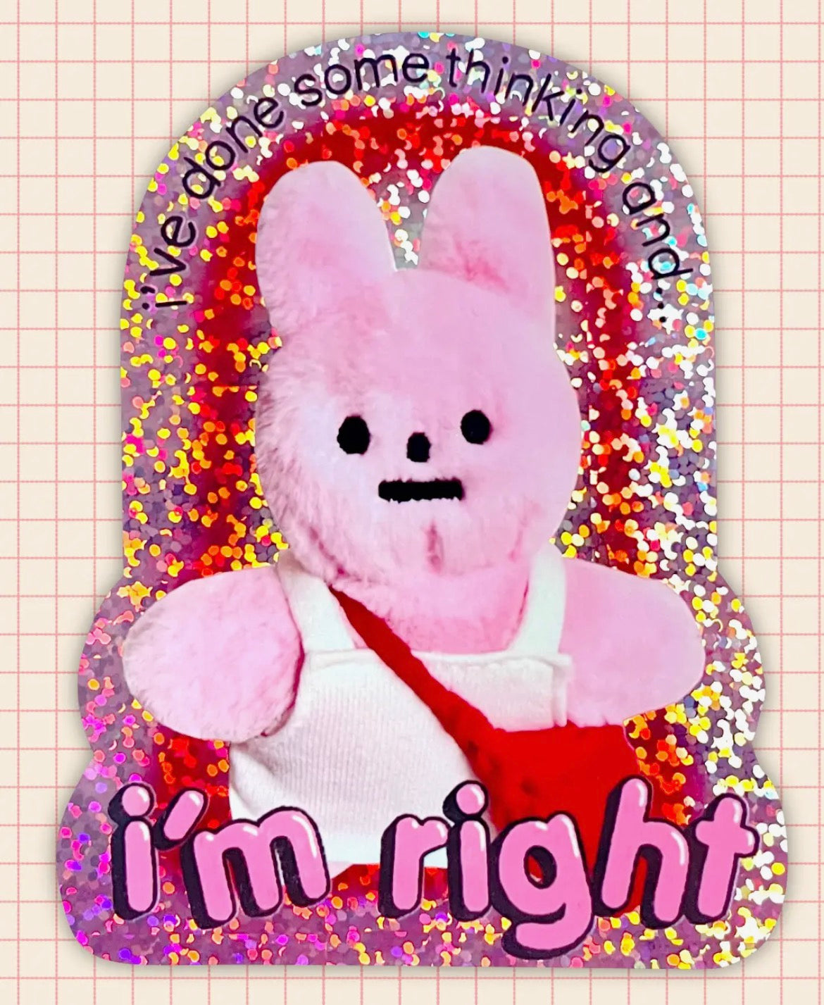 I'm Right Glitter Sticker