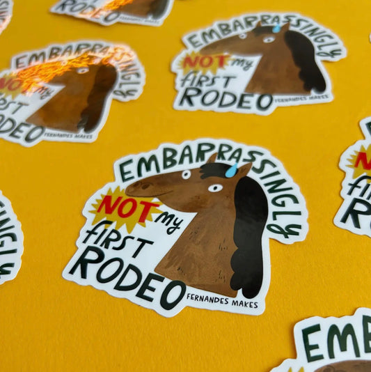 Not My First Rodeo Horse Gloss Vinyl Sticker