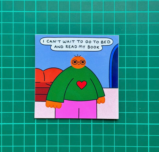 I Can't Wait To Go To Bed and Read My Book Sticker