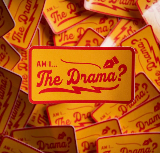 Am I the Drama? Vinyl Sticker