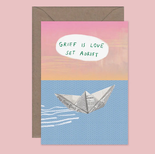Grief Is Love Set Adrift Sympathy Card