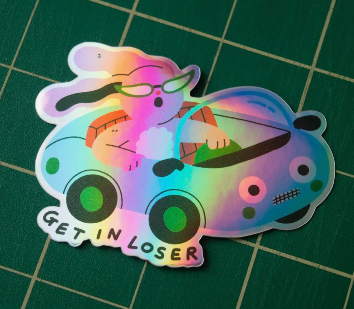 Get in Loser Holographic Sticker