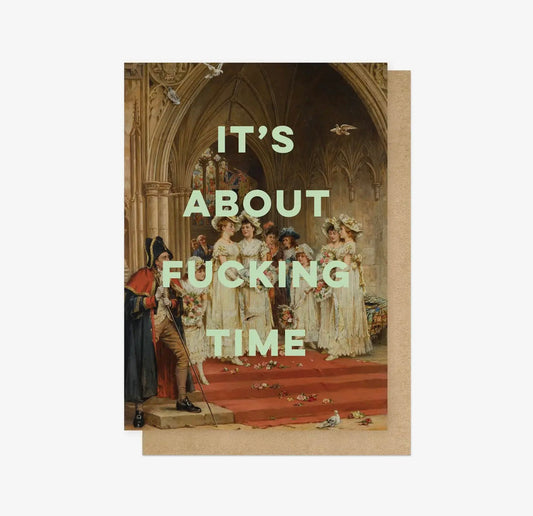 It's About Time Greetings Card
