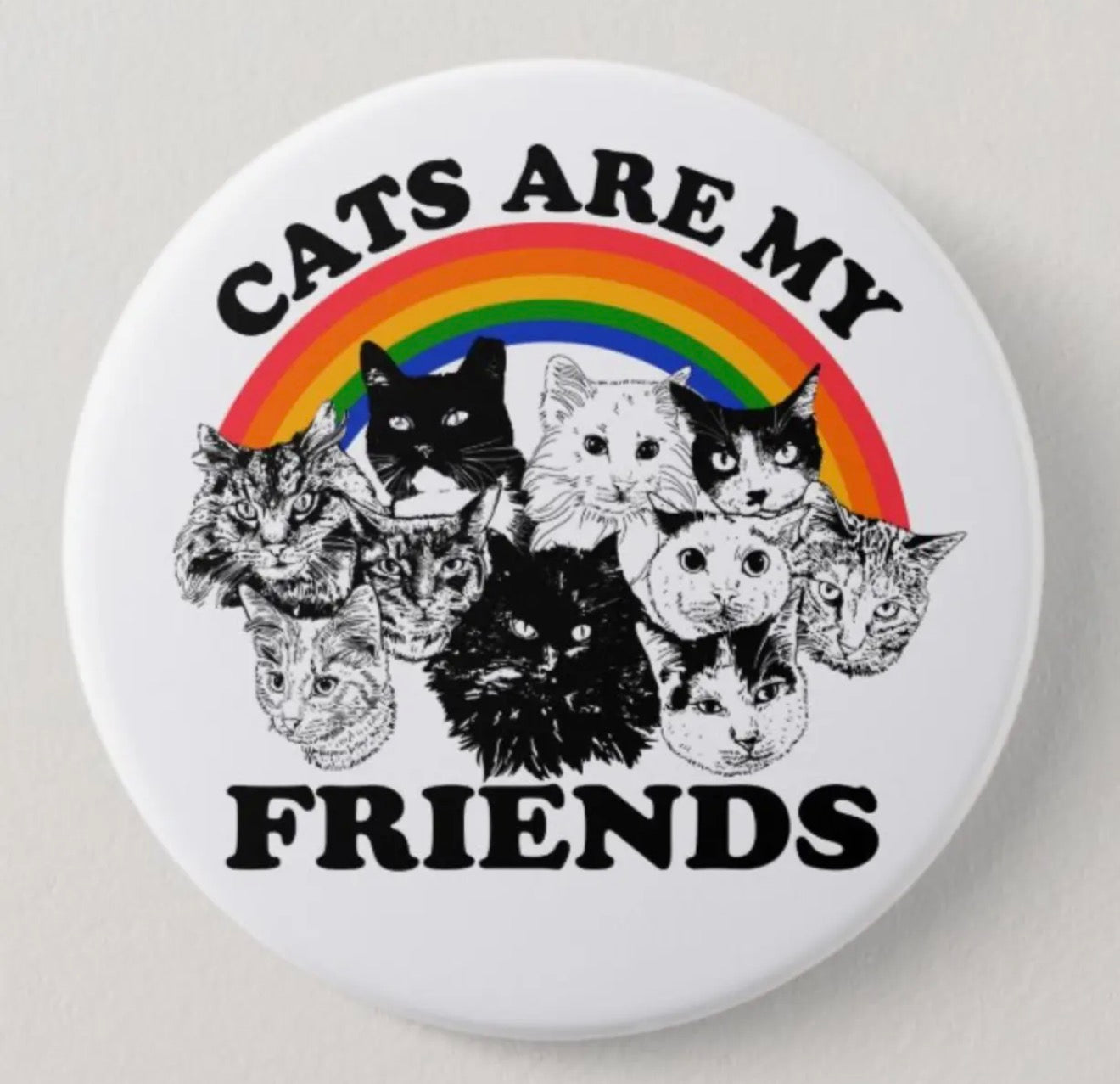 Cats Are My Friends Button