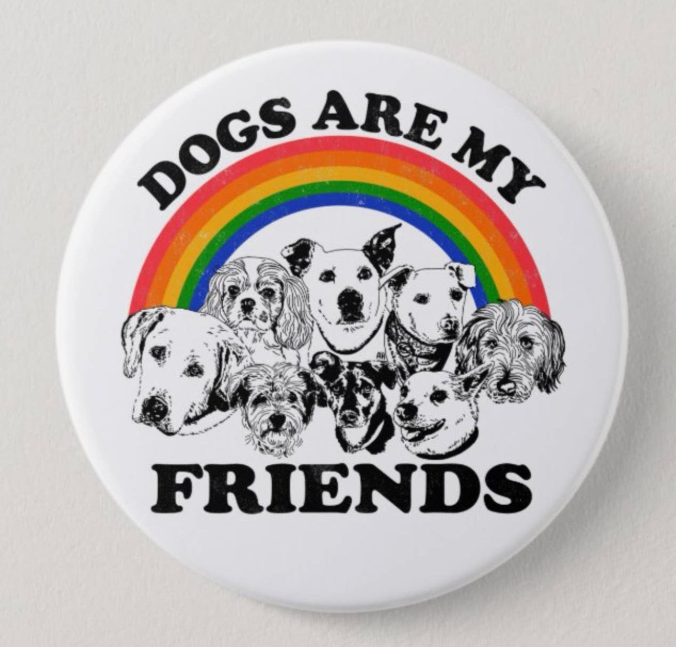 Dogs Are My Friends Button