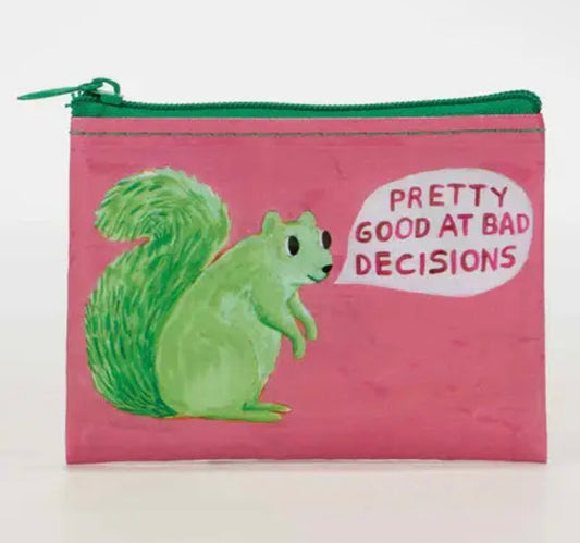 Pretty Good At Bad Decisions Coin Purse