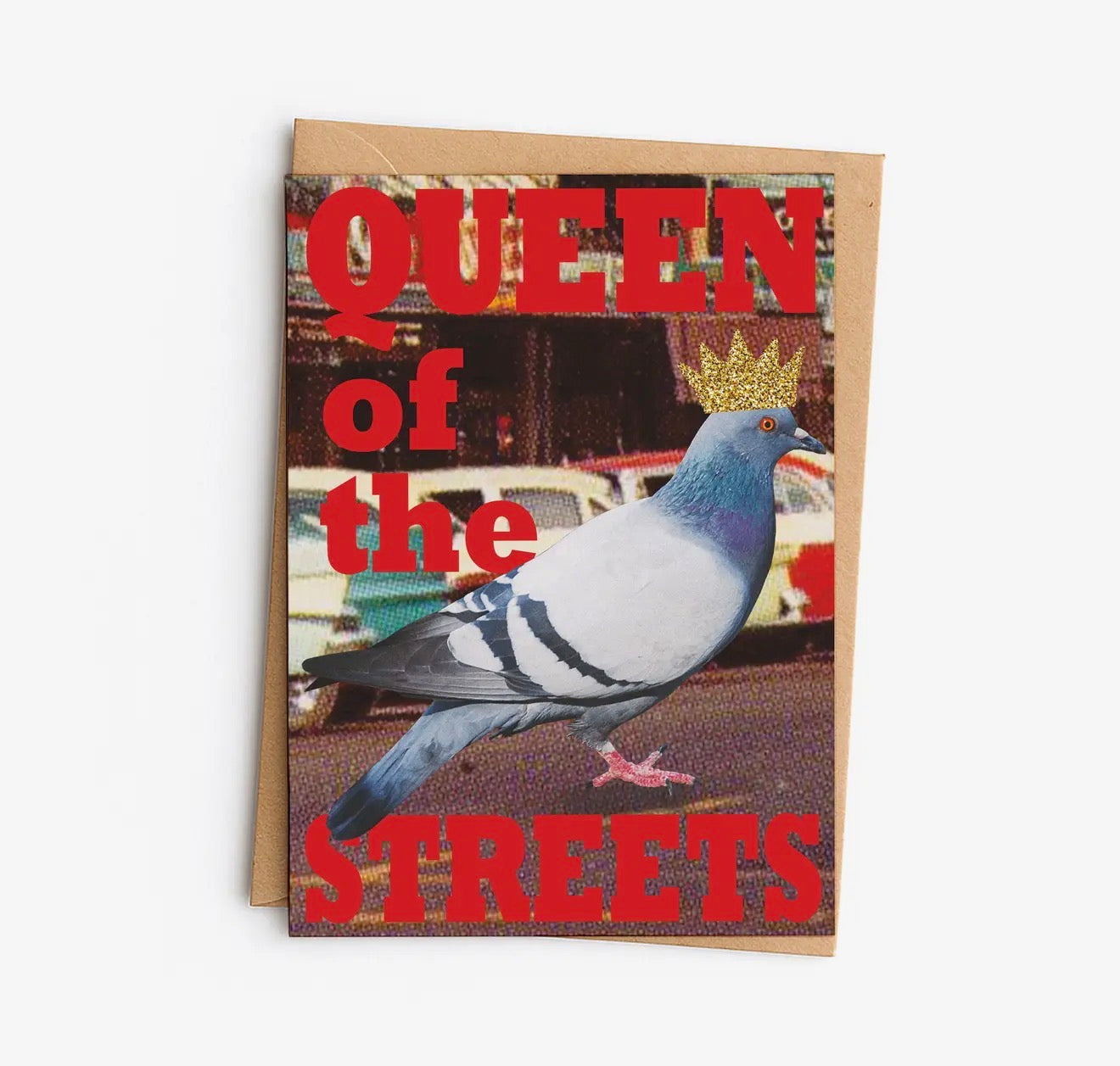 Queen of the Streets Pigeon Greeting Card