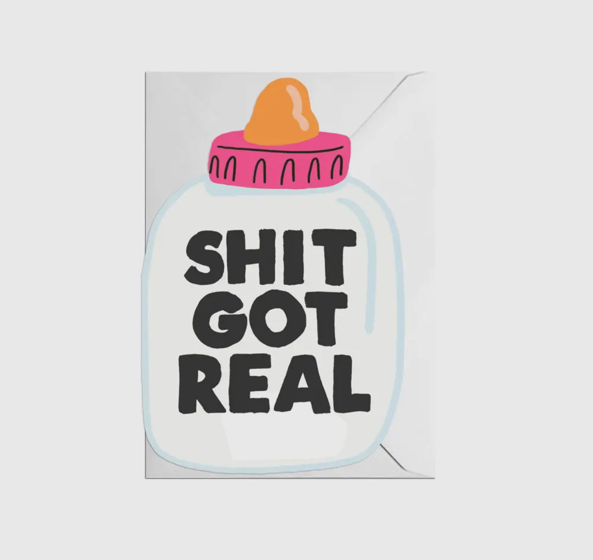 Shit Got Real Baby Card