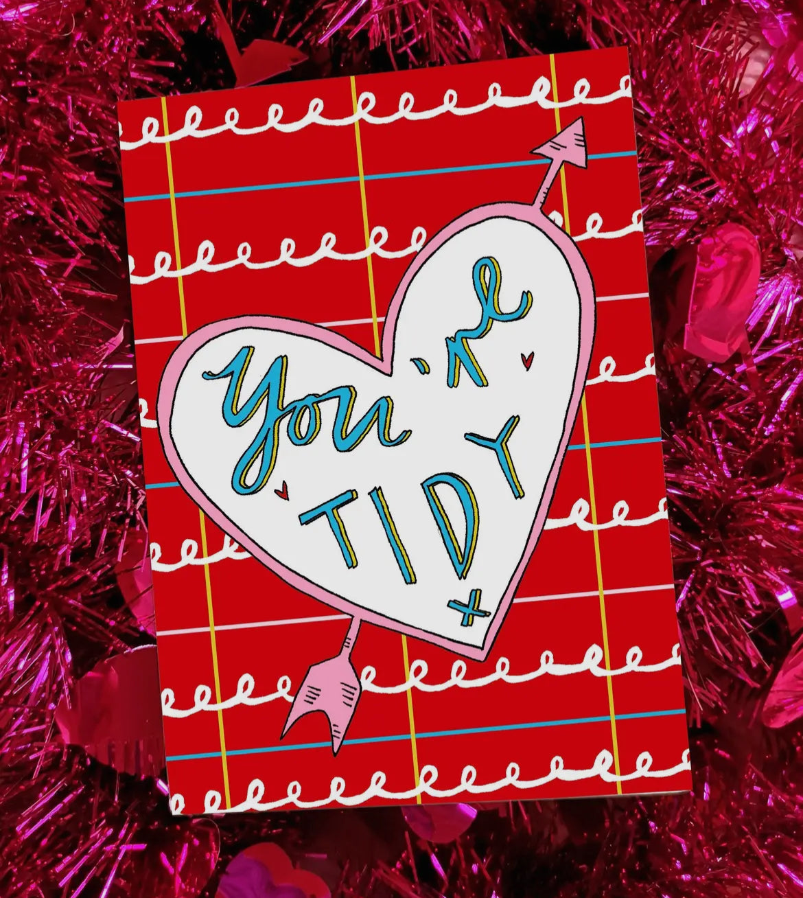 You're Tidy Greetings Card