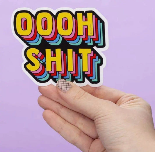 Oooh Shit Die Cut Vinyl Sticker